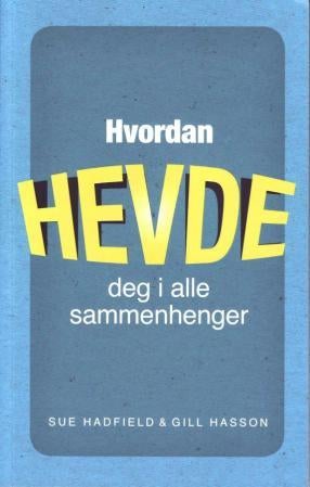 Hvordan hevde deg i alle sammenhenger