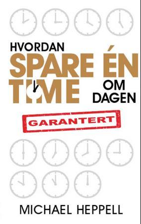 Hvordan spare én time om dagen - garantert
