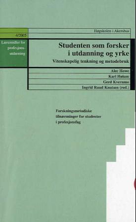 Studenten som forsker i utdanning og yrke - vitenskapelig tenkning og metodebruk