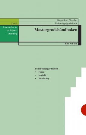 Mastergradshåndboken - sammenhenger mellom form, innhold, vurdering