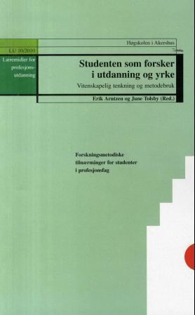 Studenten som forsker i utdanning og yrke - vitenskapelig tenkning og metodebruk
