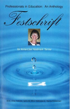 Professionals in education - an antohology : festschrift for Anne-Lise Høstmark Tarrou