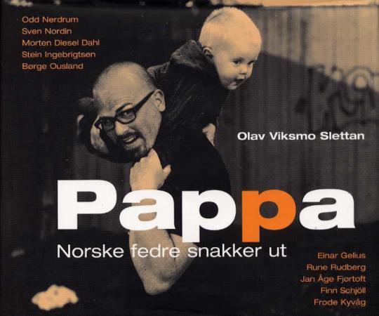 Pappa - norske fedre snakker ut