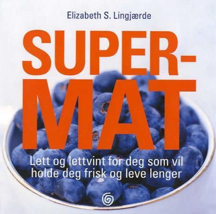 Supermat - lett og lettvint for deg som vil holde deg frisk og leve lenger