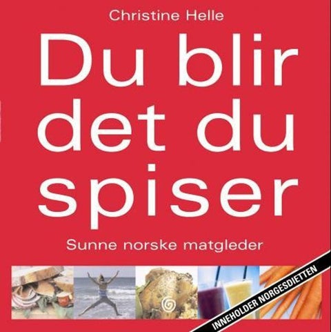 Du blir det du spiser - sunne norske matgleder