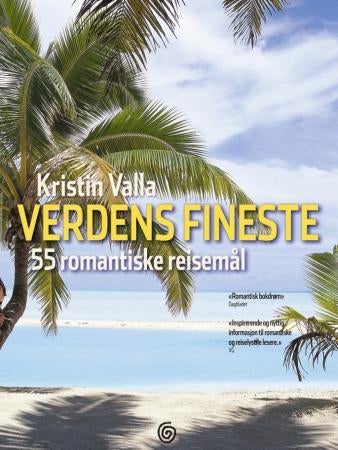 Verdens fineste - 55 romantiske reisemål