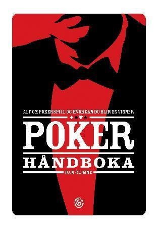 Pokerhåndboka - alt om pokerspill og hvordan du blir en vinner