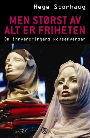 Men størst av alt er friheten - om innvandringens konsekvenser