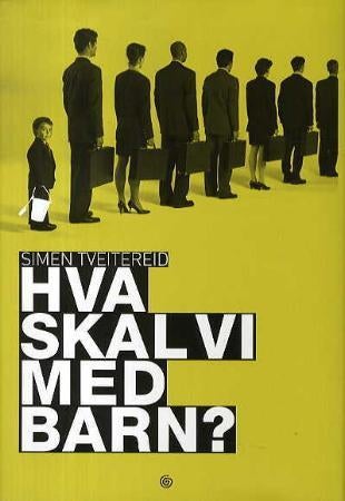 Hva skal vi med barn?