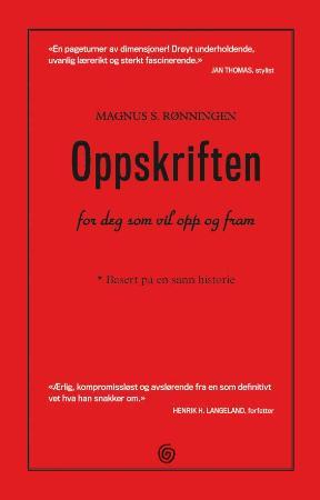 Oppskriften - for deg som vil opp og fram : basert på en sann historie