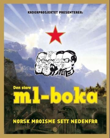 Den store ml-boka - norsk maoisme sett nedenfra