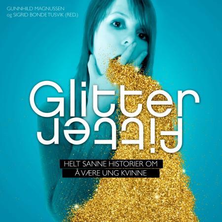 Glitterfitter - helt sanne historier om å være ung kvinne