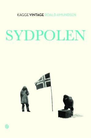 Sydpolen - den norske sydpolsferd med Fram 1910-1912