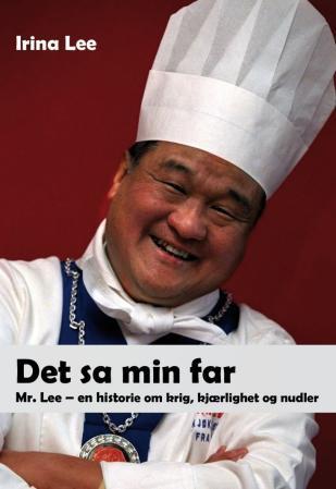Det sa min far - Mr. Lee - en historie om krig, kjærlighet og nudler