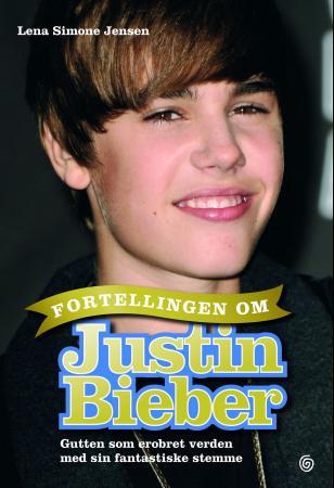 Fortellingen om Justin Bieber - gutten som erobret verden med sin fantastiske stemme