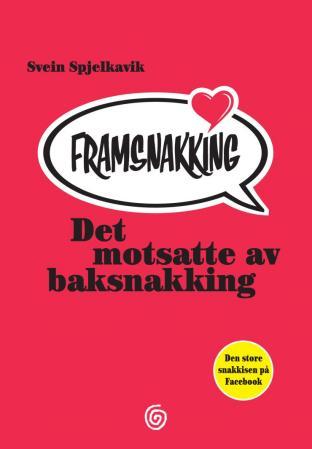 Framsnakking - det motsatte av baksnakking
