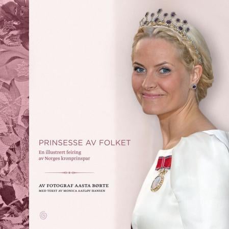 Mette-Marit - prinsesse av folket : en illustrert feiring av Norges kronprinspar