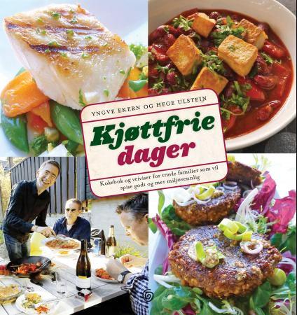 Kjøttfrie dager - kokebok og veiviser for travle familier som vil spise godt og mer miljøvennlig