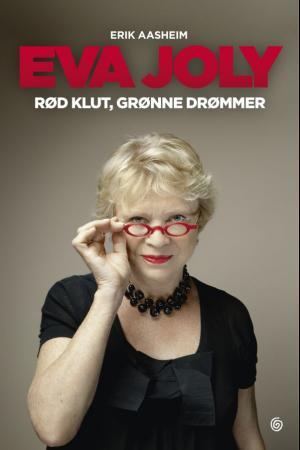 Eva Joly - rød klut, grønne drømmer