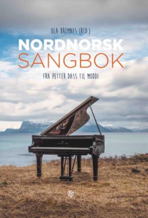 Nordnorsk sangbok - fra Petter Dass til Moddi