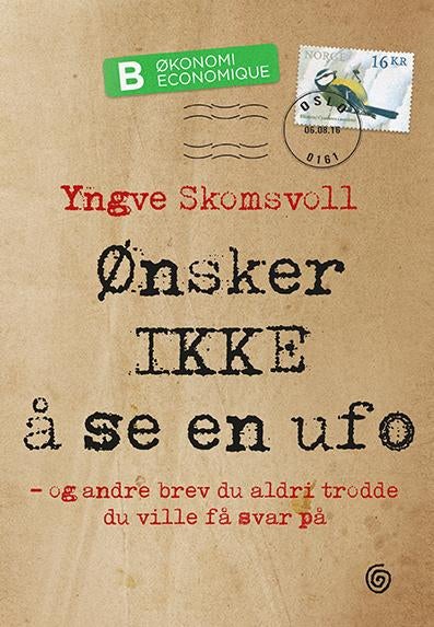 Ønsker ikke å se en ufo - og andre brev du aldri trodde du ville få svar på