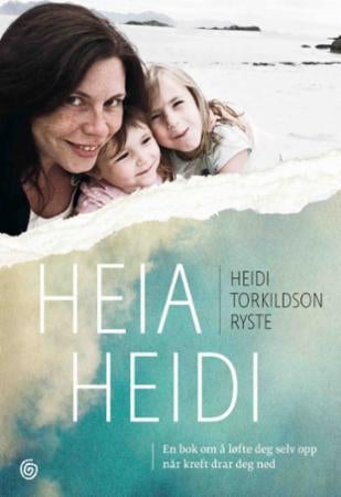 Heia Heidi - en bok om å løfte deg selv opp når kreft drar deg ned