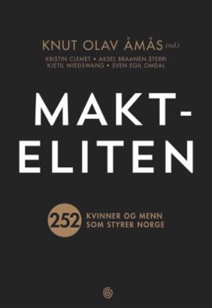 Makteliten - 252 kvinner og menn som styrer Norge