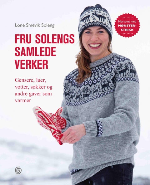 Fru Solengs samlede verker - gensere, luer, votter, sokker og andre gaver som varmer