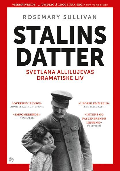 Stalins datter - Svetlana Allilujevas dramatiske liv