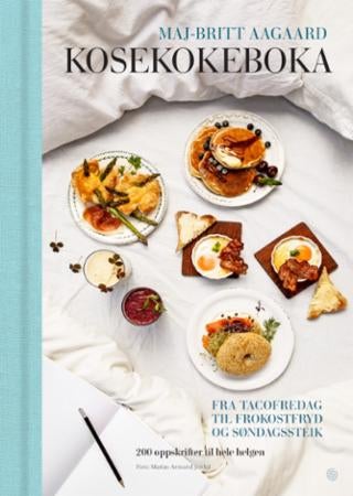 Kosekokeboka - fra tacofredag til frokostfryd og søndagssteik : 200 oppskrifter til hele helgen