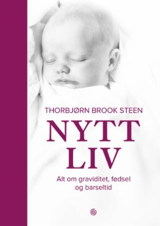 Nytt liv - alt om graviditet, fødsel og barseltid