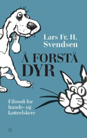 Å forstå dyr - filosofi for hunde- og katteelskere