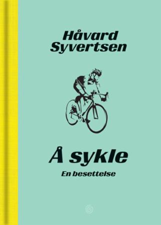 Bilde av Å Sykle Av Håvard Syvertsen