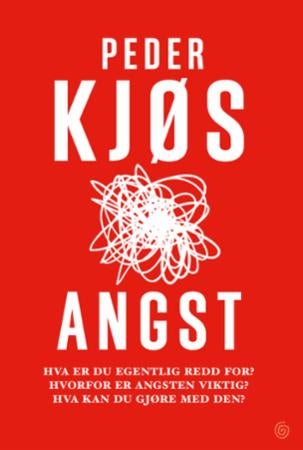 Angst - hva er du redd for? Hvorfor er angsten viktig? Hva kan du gjøre med den?