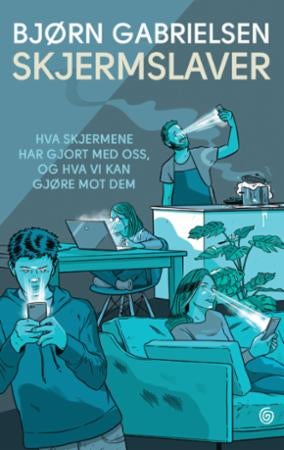 Skjermslaver - hva skjermene har gjort med oss, og hva vi kan gjøre med dem