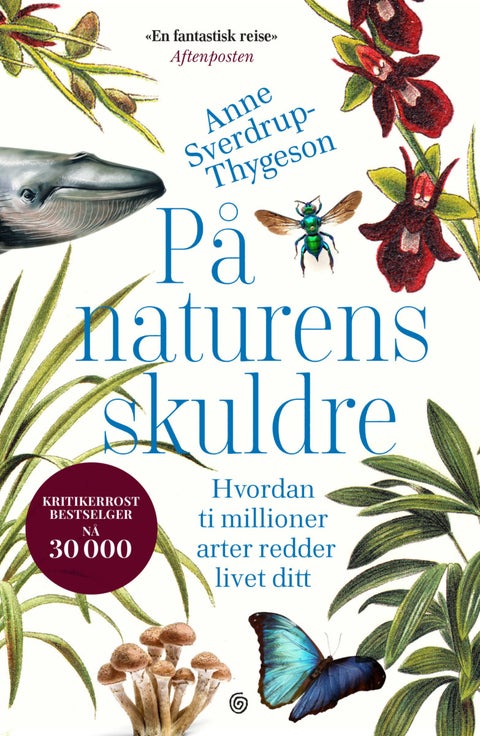 På naturens skuldre - hvordan ti millioner arter redder livet ditt