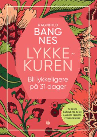 Lykkekuren - bli lykkeligere på 31 dager