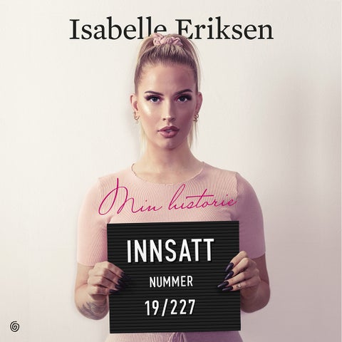 Innsatt nummer 19/227 - min historie