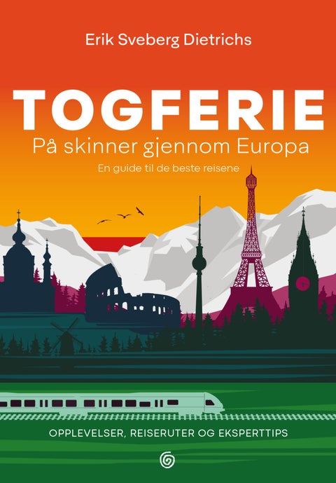 Togferie - en guide til de beste reisene,på skinner gjennom Europa