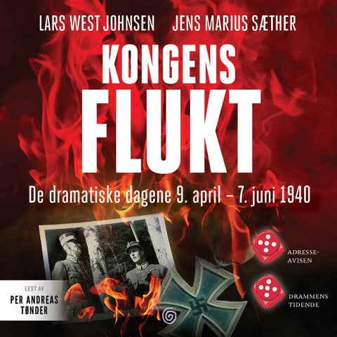 Kongens flukt - de dramatiske dagene 9. april - 7. juni 1940