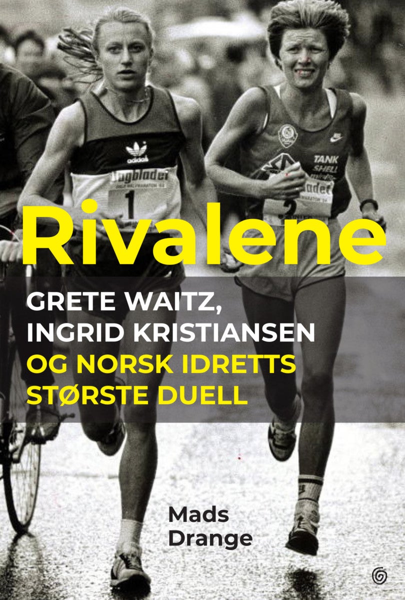 Rivalene - Grete Waitz, Ingrid Kristiansen og norsk idretts største duell