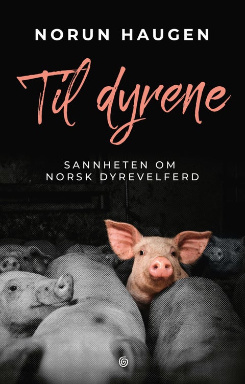 Til dyrene - sannheten om norsk dyrevelferd