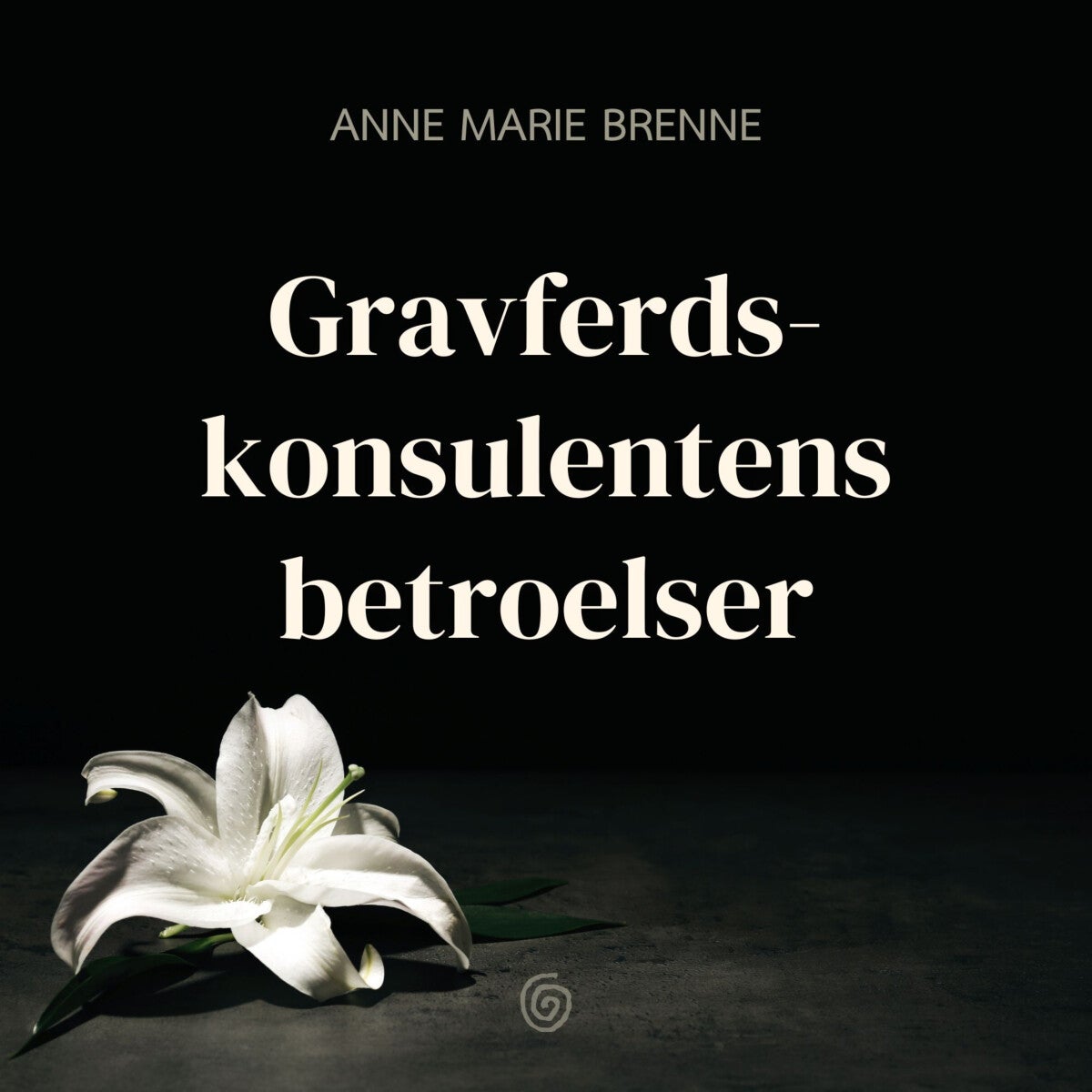Bilde av Gravferdskonsulentens Betroelser Av Anne Marie Brenne, Eva Høydalsvik