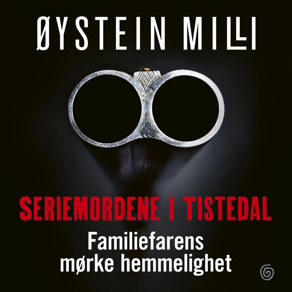 Seriemordene i Tistedal - familiefarens mørke hemmelighet