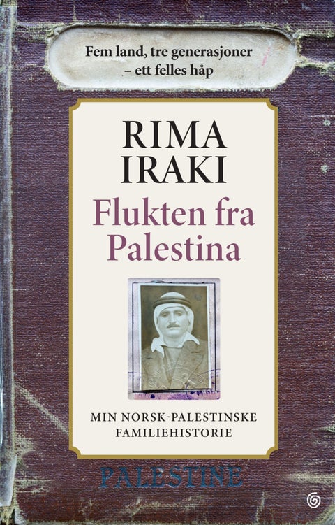 Flukten fra Palestina - min norsk-palestinske familiehistorie