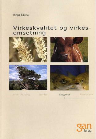 Virkesomsetning og virkeskvalitet - teknisk fagskole : fordjupningsområde skogbruk