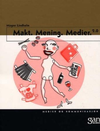 Makt, mening, medier - medier og kommunikasjon