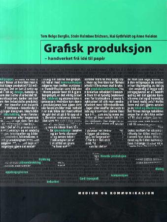 Grafisk produksjon - handverket frå idé til papir