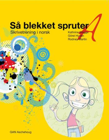 Så blekket spruter A - skrivetrening i norsk
