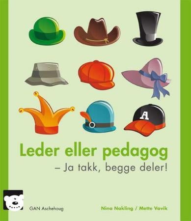 Leder eller pedagog - ja takk, begge deler!